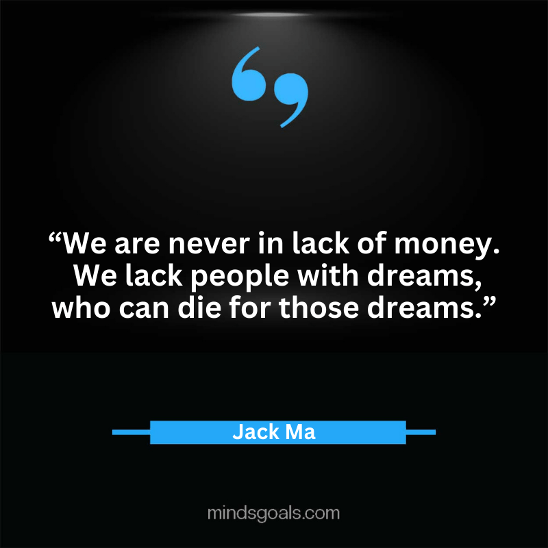 Jack Ma quotes 45 - Top 100 Most Inspiring Jack Ma Quotes on Business, Success, Life, Leadership, Alibaba and More