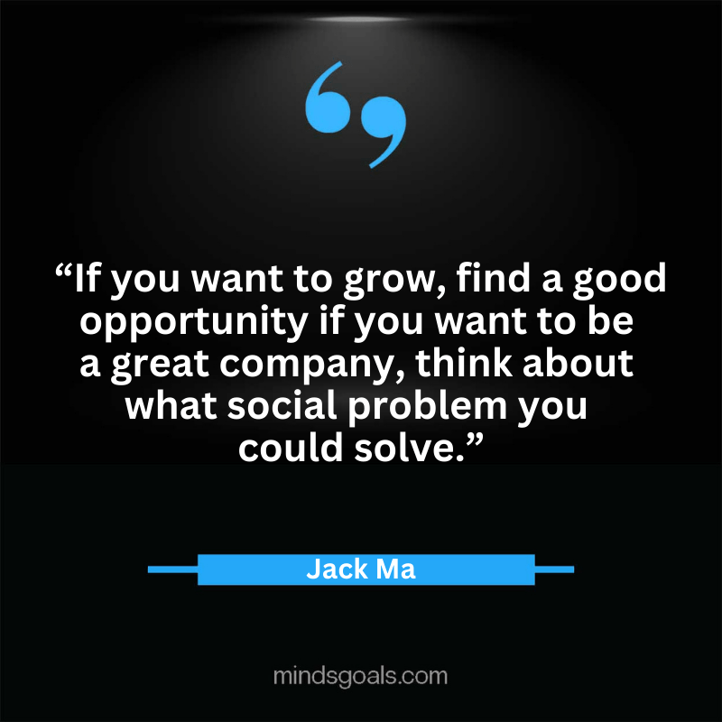 Jack Ma quotes 48 - Top 100 Most Inspiring Jack Ma Quotes on Business, Success, Life, Leadership, Alibaba and More