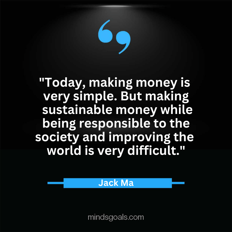 Jack Ma quotes 58 - Top 100 Most Inspiring Jack Ma Quotes on Business, Success, Life, Leadership, Alibaba and More