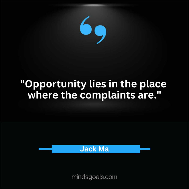Jack Ma quotes 60 - Top 100 Most Inspiring Jack Ma Quotes on Business, Success, Life, Leadership, Alibaba and More