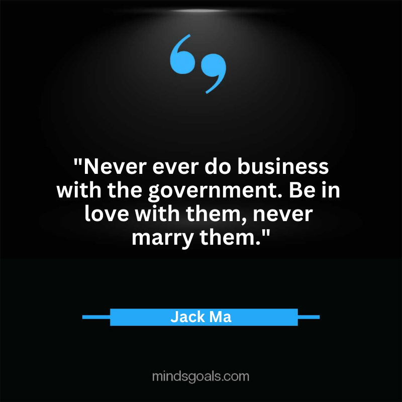 Jack Ma quotes 62 - Top 100 Most Inspiring Jack Ma Quotes on Business, Success, Life, Leadership, Alibaba and More