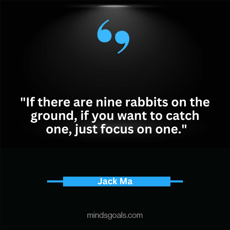 Jack Ma quotes 68 - Top 100 Most Inspiring Jack Ma Quotes on Business, Success, Life, Leadership, Alibaba and More