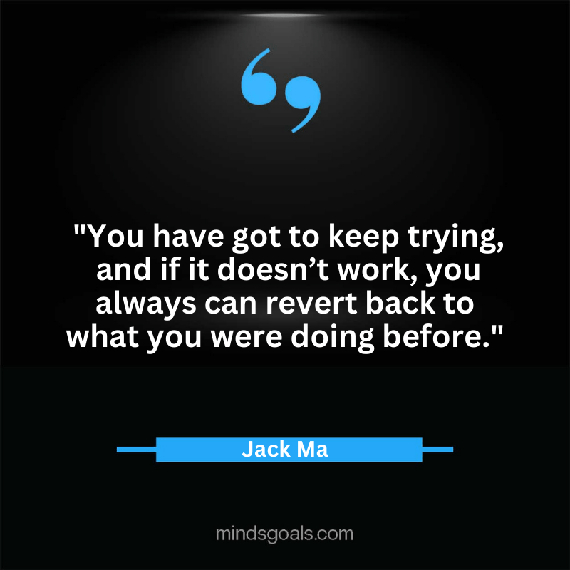 Jack Ma quotes 70 - Top 100 Most Inspiring Jack Ma Quotes on Business, Success, Life, Leadership, Alibaba and More