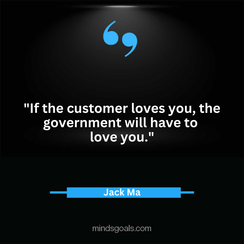 Jack Ma quotes 75 - Top 100 Most Inspiring Jack Ma Quotes on Business, Success, Life, Leadership, Alibaba and More