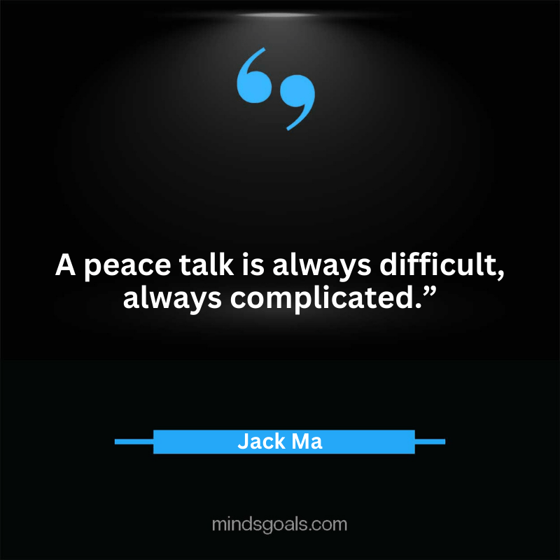 Jack Ma quotes 79 - Top 100 Most Inspiring Jack Ma Quotes on Business, Success, Life, Leadership, Alibaba and More