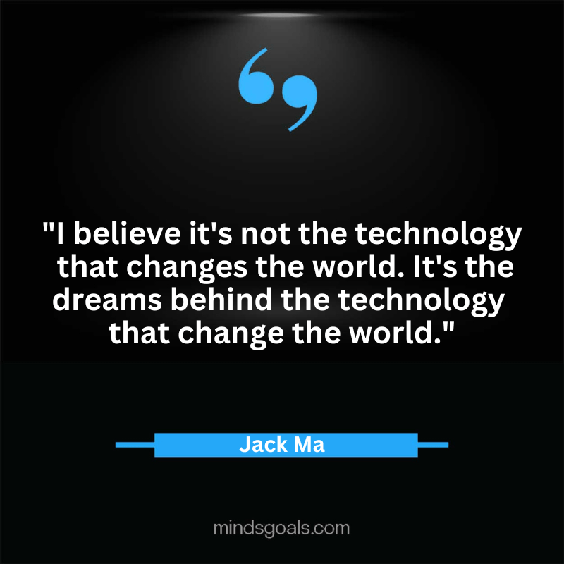 Jack Ma quotes 89 - Top 100 Most Inspiring Jack Ma Quotes on Business, Success, Life, Leadership, Alibaba and More