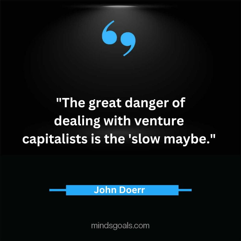 John Doerr quotes 20 - Top 49 Life-Changing John Doerr Quotes On Inspiration,Business, Tech, hard work & More