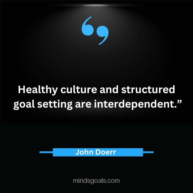 John Doerr quotes 33 - Top 49 Life-Changing John Doerr Quotes On Inspiration,Business, Tech, hard work & More