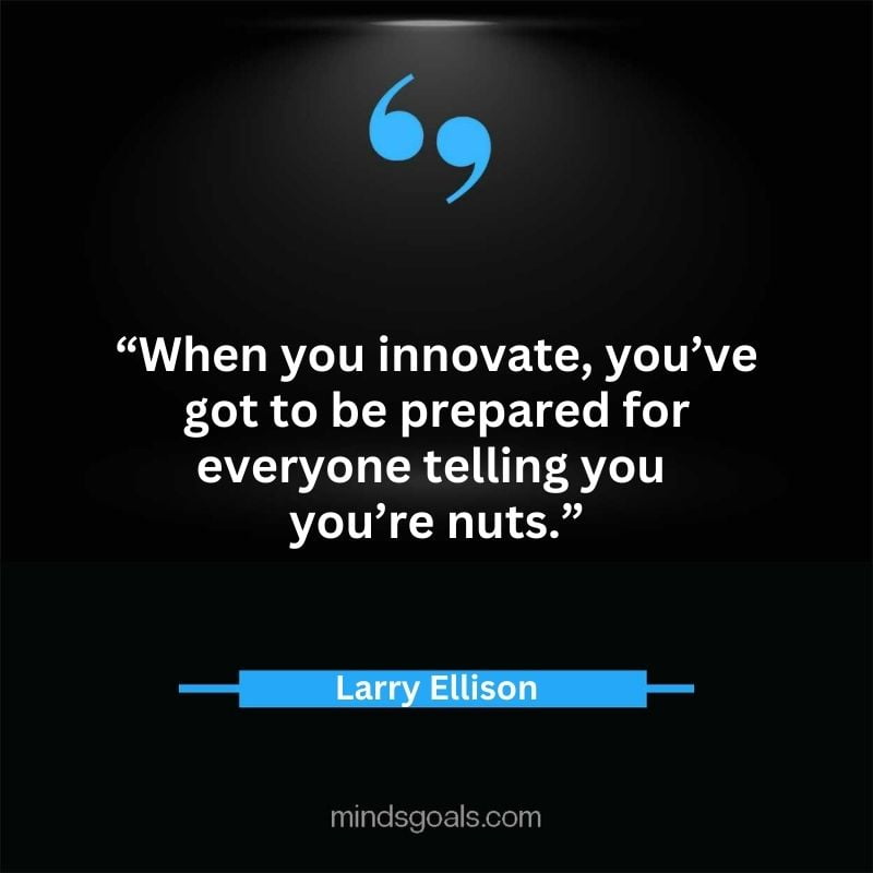 Larry Ellison quotes 101 - 156 Most notable Larry Ellison Quotes on Entrepreneurship, Business, Motivation, Success, Software, and more