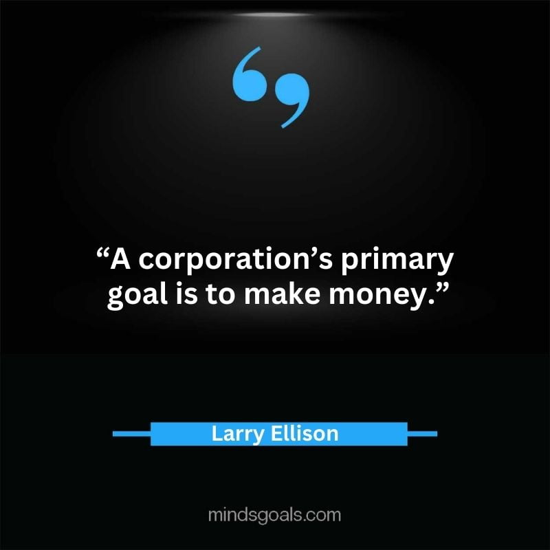 Larry Ellison quotes 103 - 156 Most notable Larry Ellison Quotes on Entrepreneurship, Business, Motivation, Success, Software, and more
