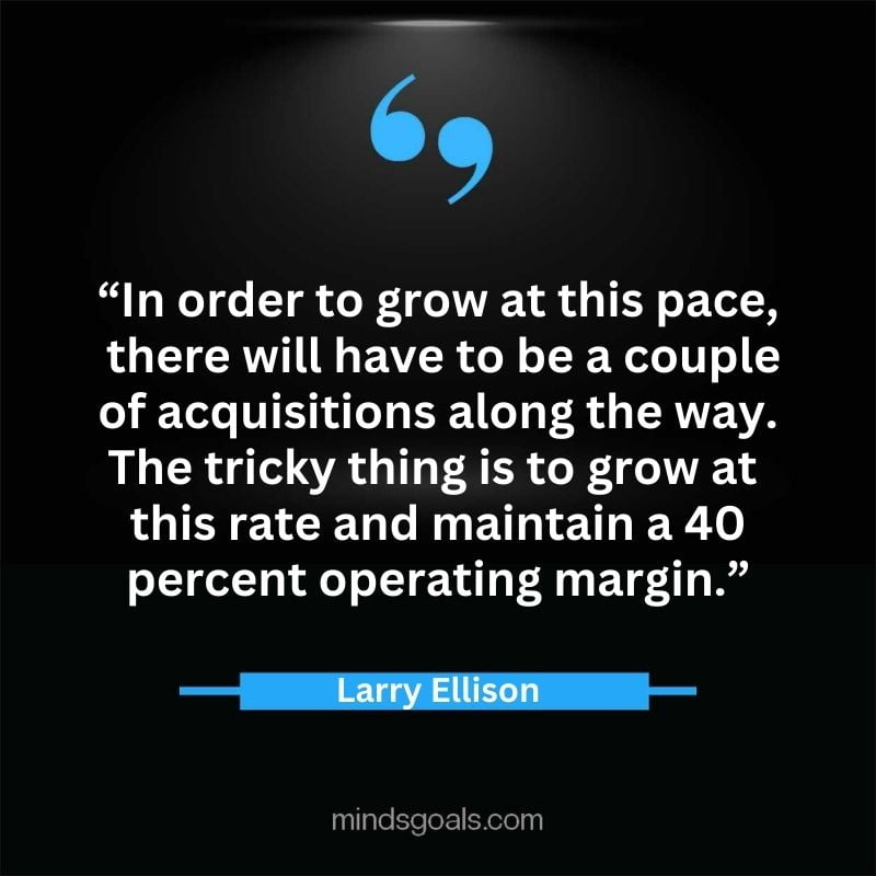 Larry Ellison quotes 39 - 156 Most notable Larry Ellison Quotes on Entrepreneurship, Business, Motivation, Success, Software, and more