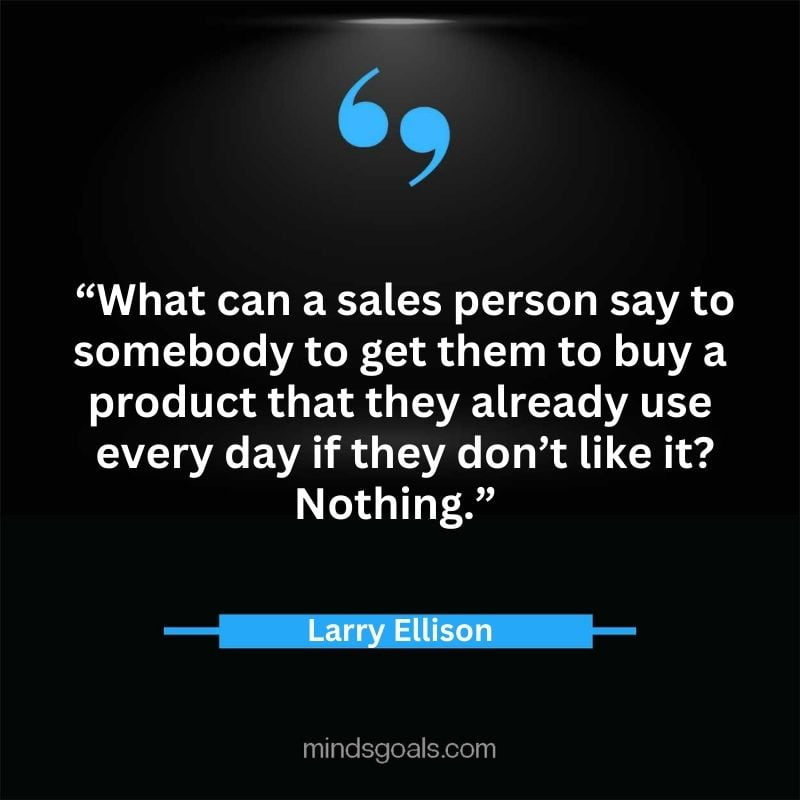 Larry Ellison quotes 45 - 156 Most notable Larry Ellison Quotes on Entrepreneurship, Business, Motivation, Success, Software, and more