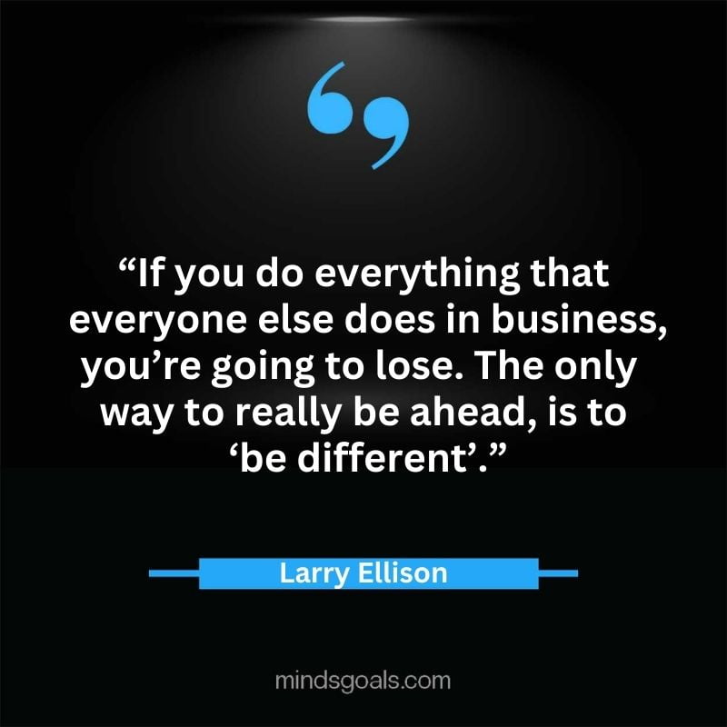 Larry Ellison quotes 47 - 156 Most notable Larry Ellison Quotes on Entrepreneurship, Business, Motivation, Success, Software, and more