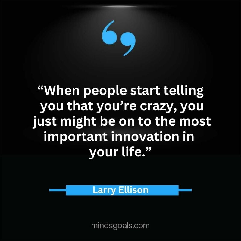 Larry Ellison quotes 72 - 156 Most notable Larry Ellison Quotes on Entrepreneurship, Business, Motivation, Success, Software, and more