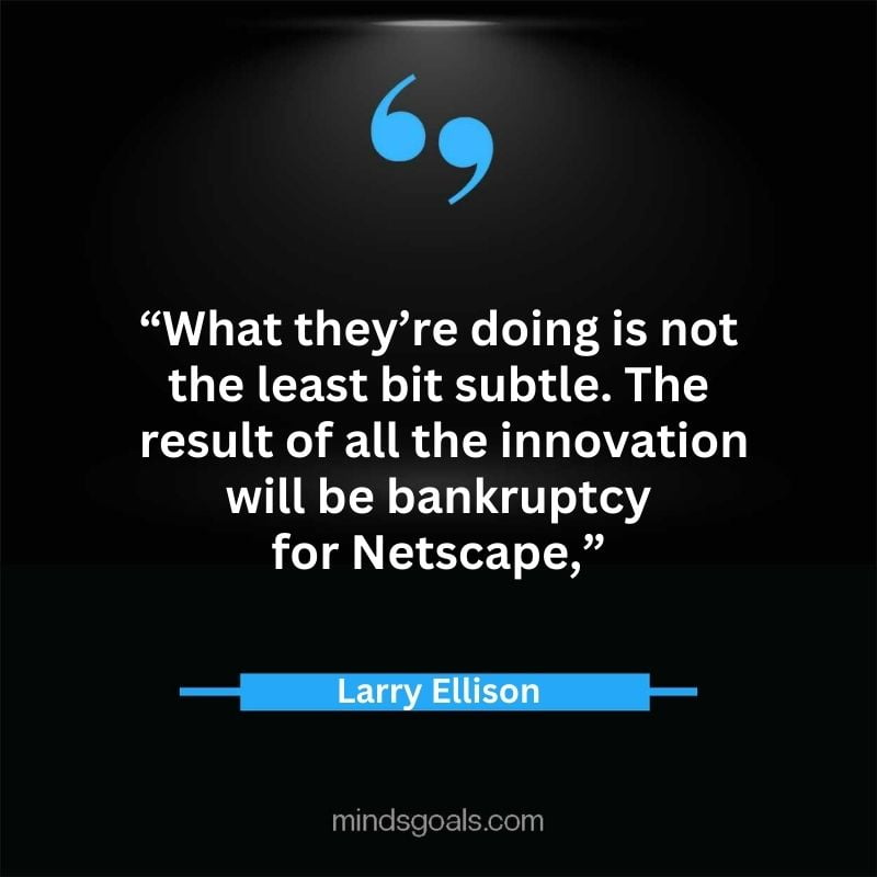 Larry Ellison quotes 73 - 156 Most notable Larry Ellison Quotes on Entrepreneurship, Business, Motivation, Success, Software, and more