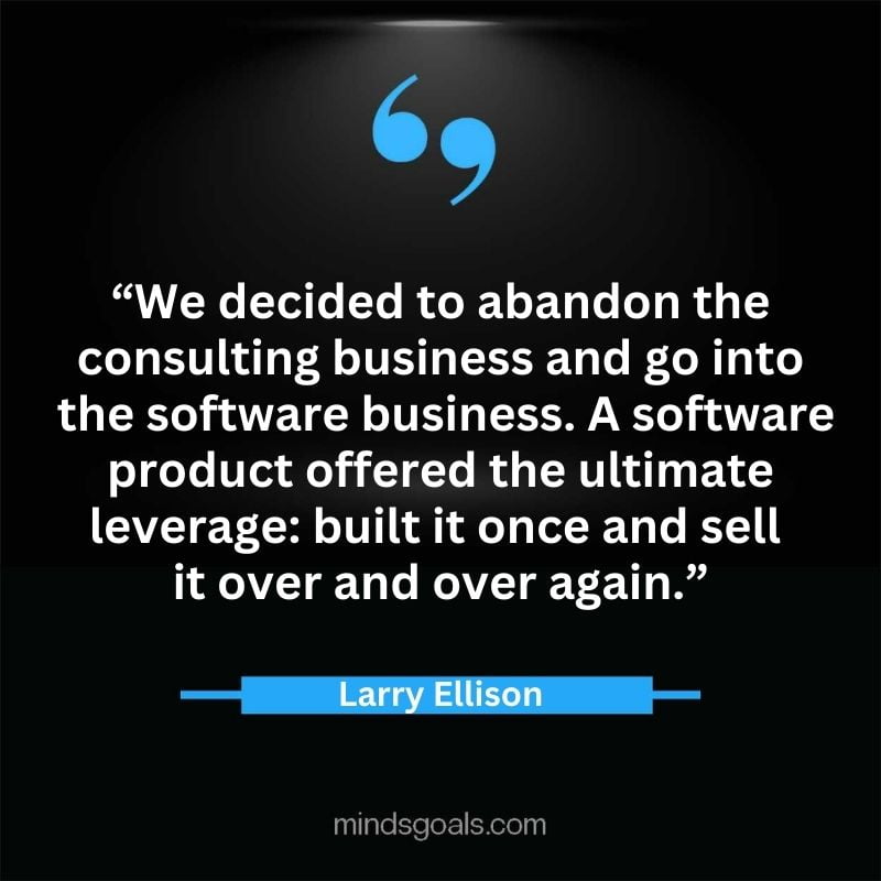 Larry Ellison quotes 80 - 156 Most notable Larry Ellison Quotes on Entrepreneurship, Business, Motivation, Success, Software, and more