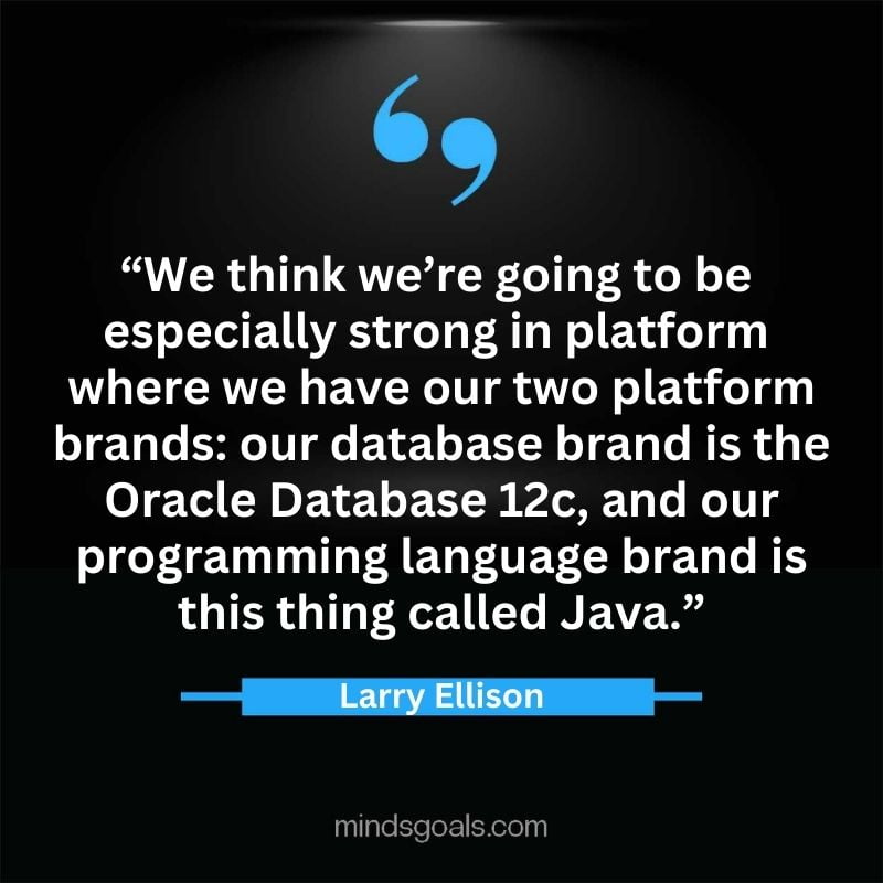 Larry Ellison quotes 87 - 156 Most notable Larry Ellison Quotes on Entrepreneurship, Business, Motivation, Success, Software, and more