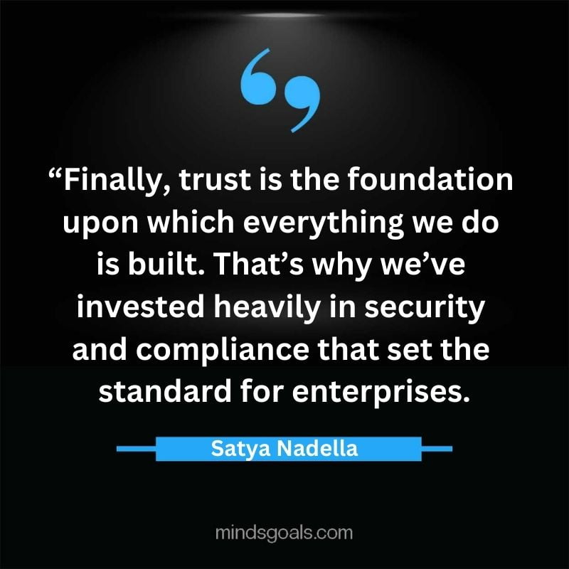 Satya Nadella quotes 24 - Top 112 Inspiring Satya Nadella Quotes on Technology, Innovation, Work, Culture, Leadership & More.