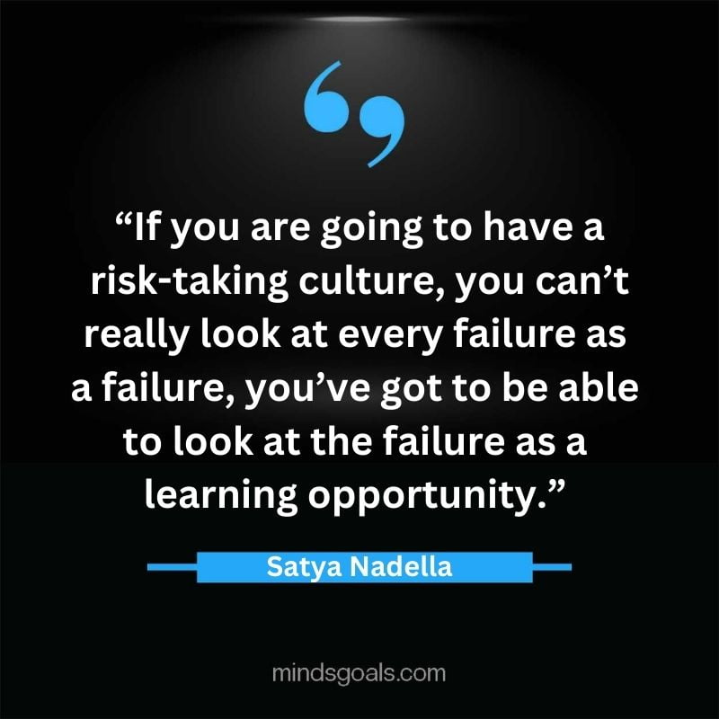 Satya Nadella quotes 26 - Top 112 Inspiring Satya Nadella Quotes on Technology, Innovation, Work, Culture, Leadership & More.