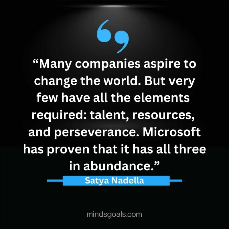 Satya Nadella quotes 27 - Top 112 Inspiring Satya Nadella Quotes on Technology, Innovation, Work, Culture, Leadership & More.