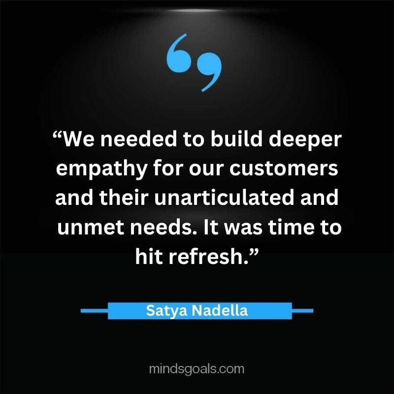 Satya Nadella quotes 32 - Top 112 Inspiring Satya Nadella Quotes on Technology, Innovation, Work, Culture, Leadership & More.