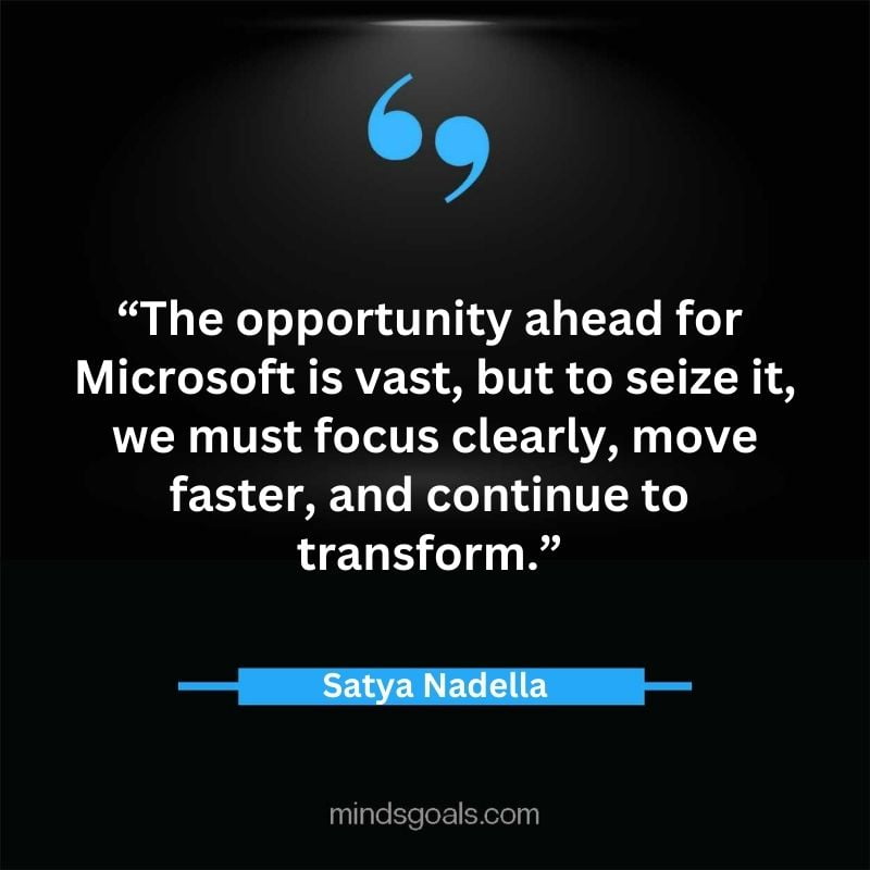Satya Nadella quotes 44 - Top 112 Inspiring Satya Nadella Quotes on Technology, Innovation, Work, Culture, Leadership & More.