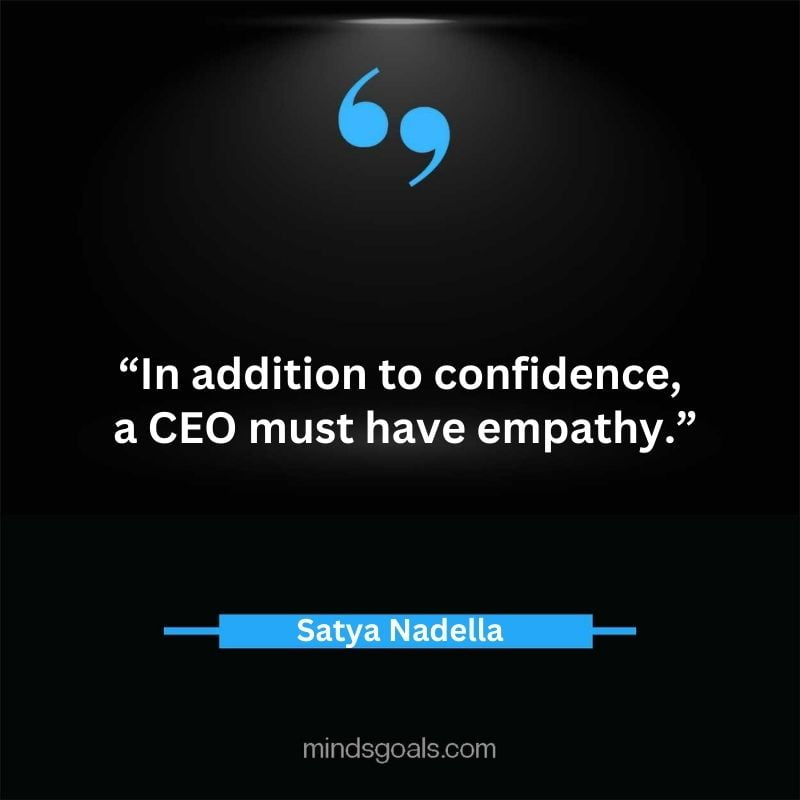 Satya Nadella quotes 54 - Top 112 Inspiring Satya Nadella Quotes on Technology, Innovation, Work, Culture, Leadership & More.