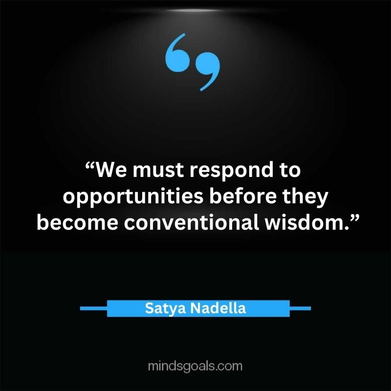 Satya Nadella quotes 73 - Top 112 Inspiring Satya Nadella Quotes on Technology, Innovation, Work, Culture, Leadership & More.