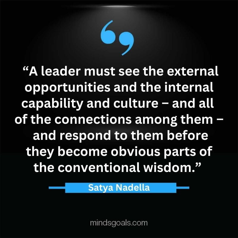 Satya Nadella quotes 76 - Top 112 Inspiring Satya Nadella Quotes on Technology, Innovation, Work, Culture, Leadership & More.