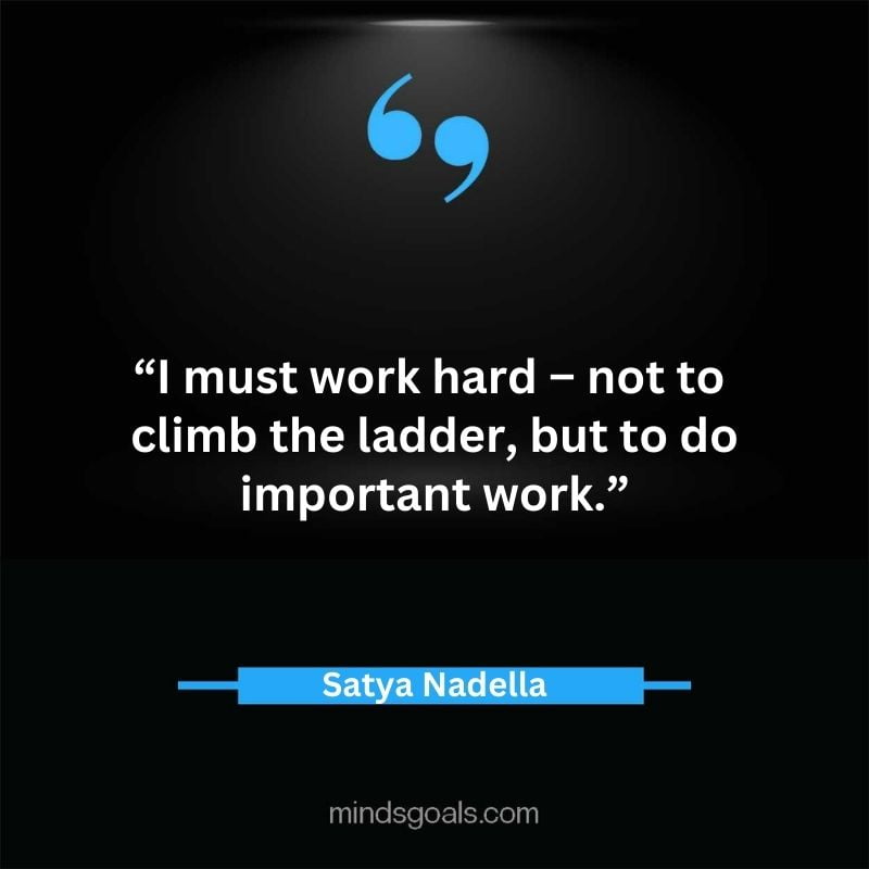 Satya Nadella quotes 96 - Top 112 Inspiring Satya Nadella Quotes on Technology, Innovation, Work, Culture, Leadership & More.