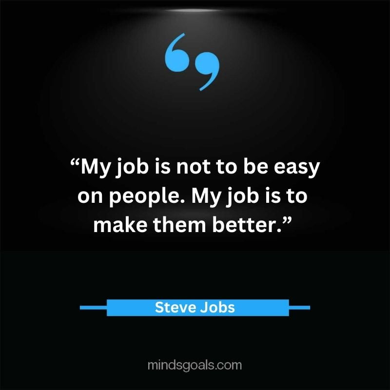 Steve Jobs Quotes 40 - Top 119 Steve Jobs' Quotes On Life, Business, Technology, Hard Work, Design & More