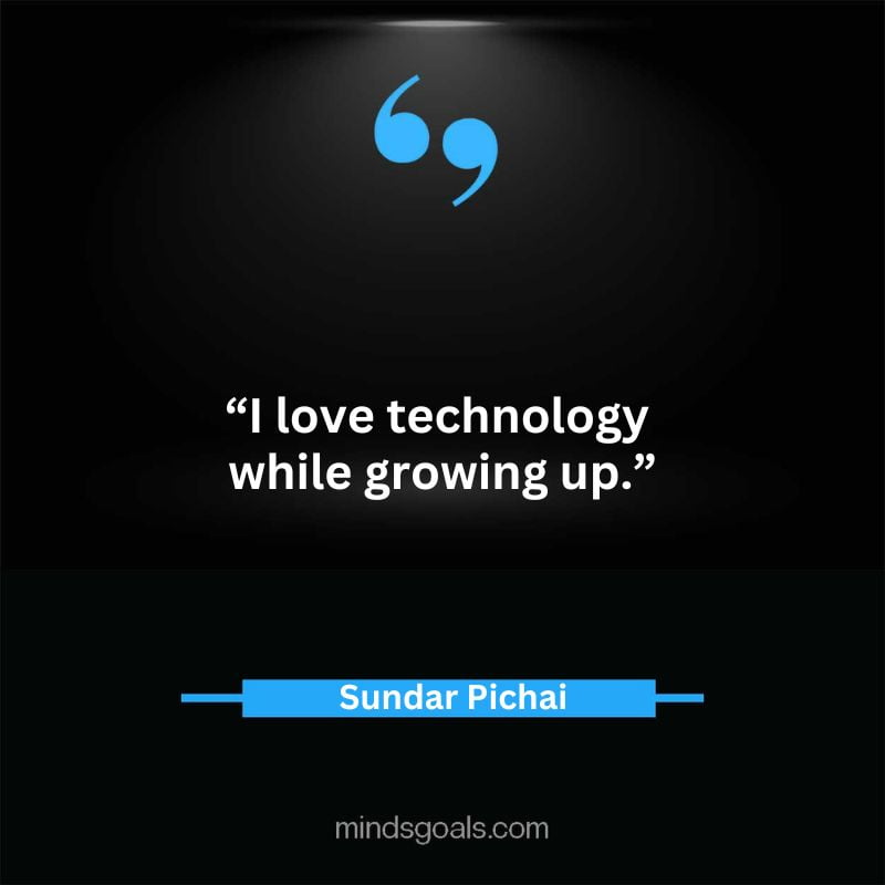 Sundar Picahai 12 - Top 52 Inspirational Sundar Pichai Quotes on Google, Business, Success, India, Life, & More