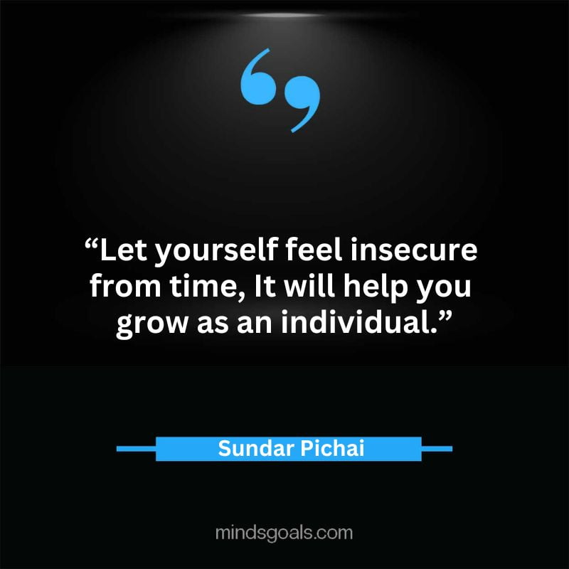 Sundar Picahai 28 - Top 52 Inspirational Sundar Pichai Quotes on Google, Business, Success, India, Life, & More