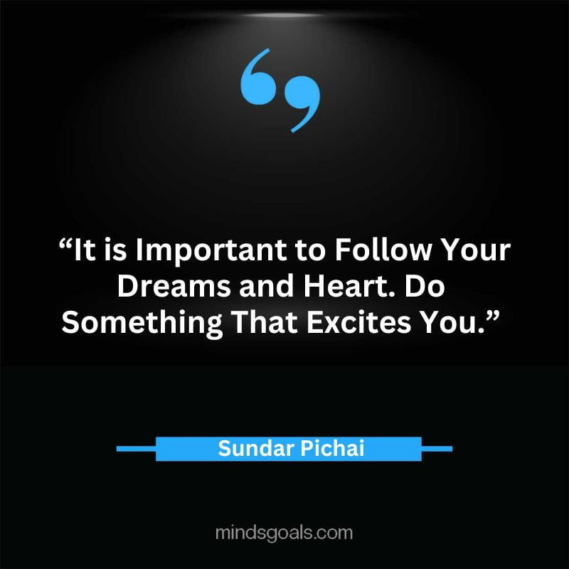 Sundar Picahai 36 - Top 52 Inspirational Sundar Pichai Quotes on Google, Business, Success, India, Life, & More