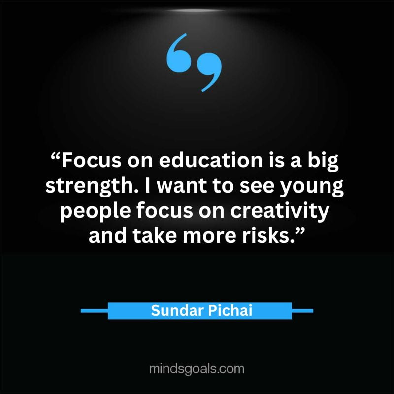 Sundar Picahai 41 - Top 52 Inspirational Sundar Pichai Quotes on Google, Business, Success, India, Life, & More