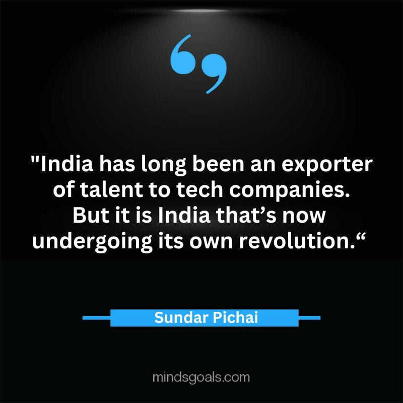 Sundar Picahai 47 - Top 52 Inspirational Sundar Pichai Quotes on Google, Business, Success, India, Life, & More
