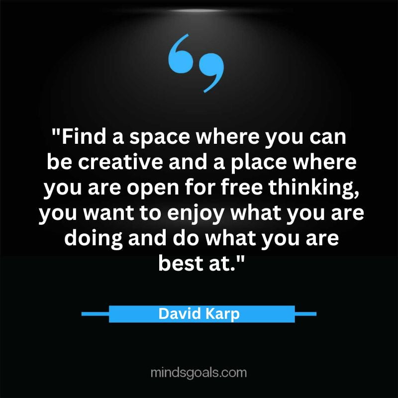 david karp quotes 14 - 27 Famous David Karp Quotes on Success(Tumblr), Life, Business, Creativity and more.