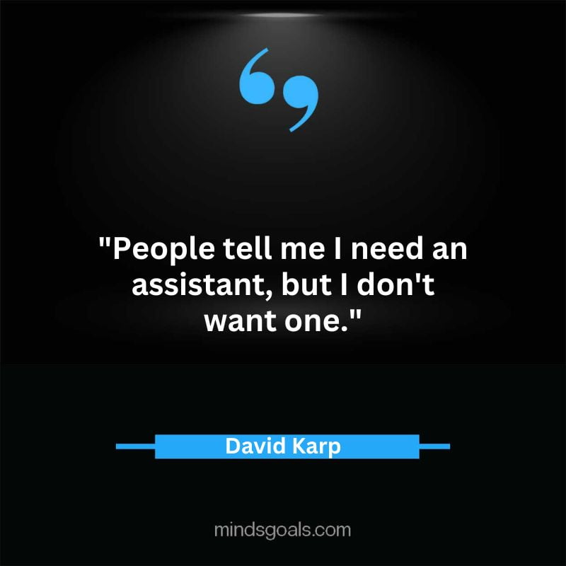 david karp quotes 26 - 27 Famous David Karp Quotes on Success(Tumblr), Life, Business, Creativity and more.