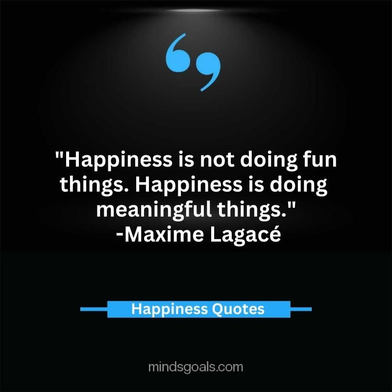 Best Inspirational Quotes About Happiness and Joy to Start Your Day 46 - Best Inspirational Quotes About Happiness and Joy to Start Your Day