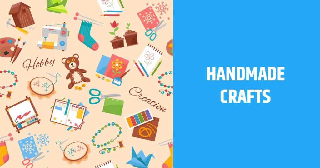 Handmade crafts - 12 Profitable Small Business Ideas to Start in 2023 and Beyond.