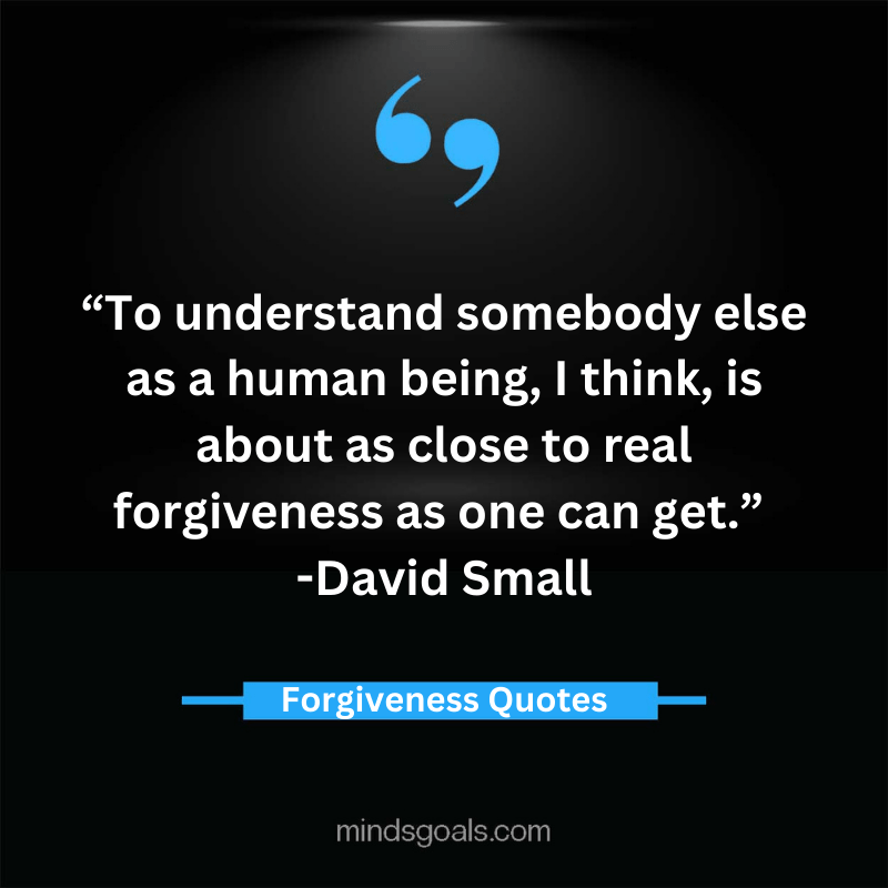 Inspiring Forgiveness Quotes 46 - The Most Inspiring Forgiveness Quotes in Life, Love and Relationship