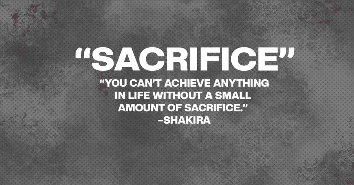 Top 71 Sacrifice Quotes for Success, Love, Life, and Relationships -  Mindsgoals