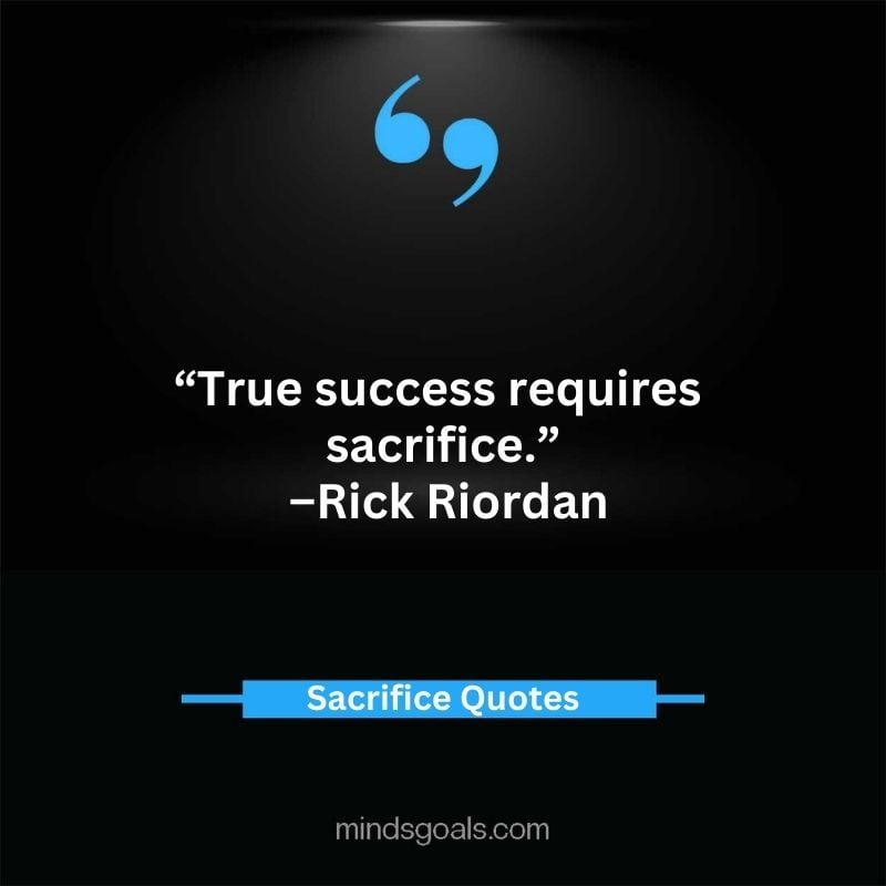 Sacrifice quotes 26 - Top 71 Sacrifice Quotes for Success, Love, Life, and Relationships