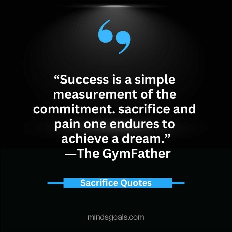 Sacrifice quotes 39 - Top 71 Sacrifice Quotes for Success, Love, Life, and Relationships