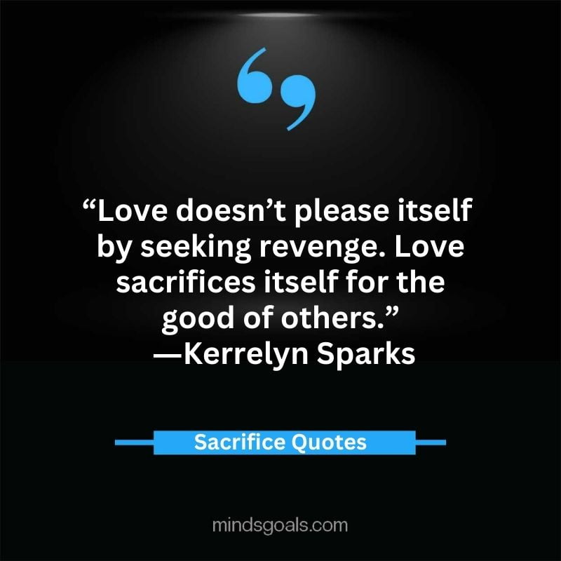 Sacrifice quotes 47 - Top 71 Sacrifice Quotes for Success, Love, Life, and Relationships