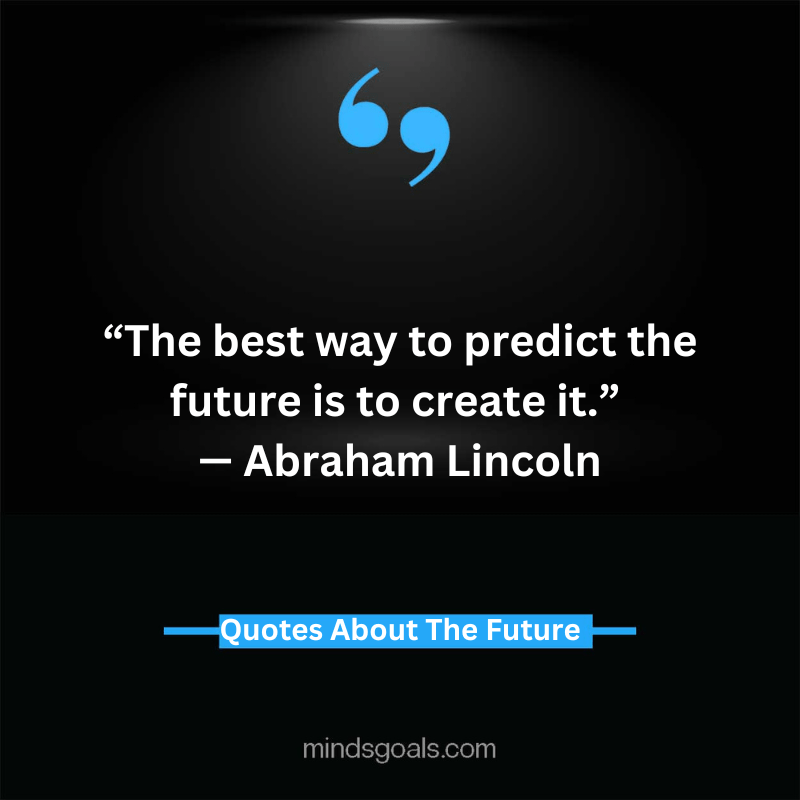 Quotes About The Future 37 1 - Inspiring Quotes About The Future
