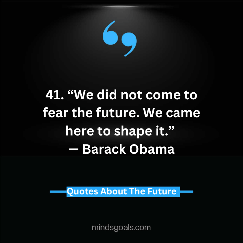 Quotes About The Future 38 - Inspiring Quotes About The Future