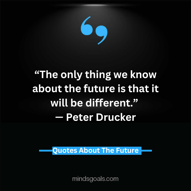 Quotes About The Future 39 - Inspiring Quotes About The Future