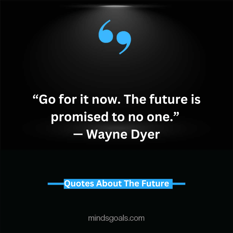 Quotes About The Future 43 - Inspiring Quotes About The Future