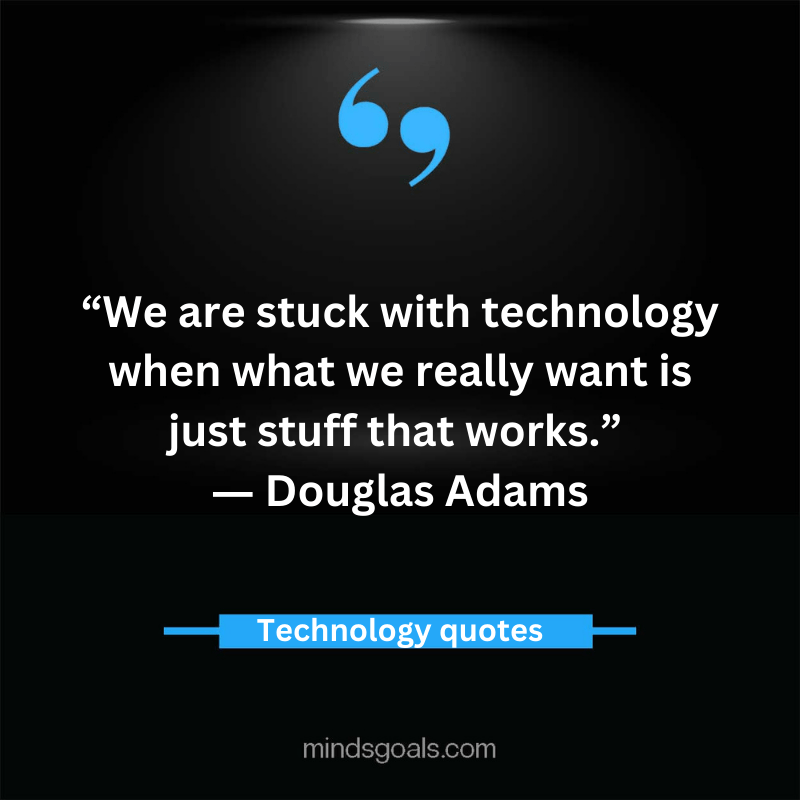 Technology Quotes 25 - Top 80 Inspiring Technology Quotes